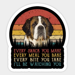 Vintage Every Snack You Make Every Meal You Bake Saint Bernard Sticker